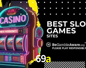 Jogos com bônus e suporte 24h na 69a